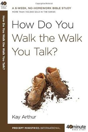 Bild des Verkufers fr How Do You Walk The Walk you Talk (40 Minute Bible Study) zum Verkauf von WeBuyBooks