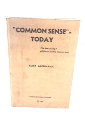 Bild des Verkufers fr Common sense " - today: Paper read before the Grotius society, London, on July 5th, 1944, under the title " On the rights of the individual, the sovereignty of the State and universal law. " zum Verkauf von World of Rare Books