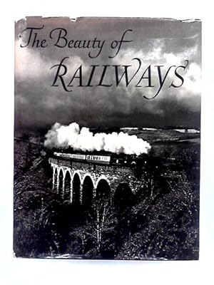 Bild des Verkufers fr The Beauty of Railways zum Verkauf von World of Rare Books