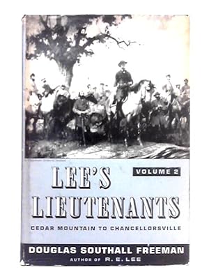 Seller image for Lee's Lieutenants, A Study in Command; Volume Two, Cedar Mountain to Chancellorsville for sale by World of Rare Books
