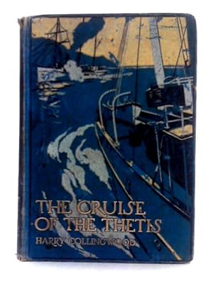 Seller image for The Cruise of the Thetis for sale by World of Rare Books