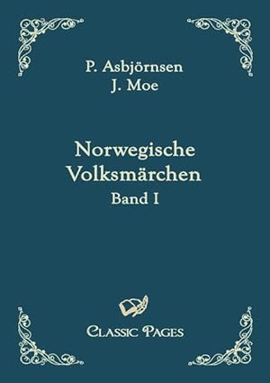 Norwegische Volksmärchen, Bd. 1.