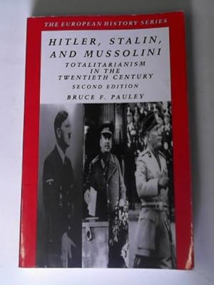 Seller image for Hitler, Stalin and Mussolini: Totalitarianism in the twentieth Century for sale by Cotswold Internet Books