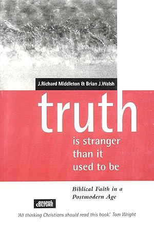 Bild des Verkufers fr Truth is Stranger Than it Used to be: Biblical Faith in a Postmodern Age (Gospel & culture) zum Verkauf von M Godding Books Ltd