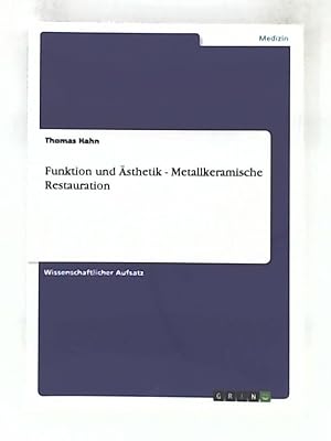 Bild des Verkufers fr Funktion und sthetik - Metallkeramische Restauration zum Verkauf von Leserstrahl  (Preise inkl. MwSt.)