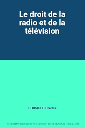 Imagen del vendedor de Le droit de la radio et de la tlvision a la venta por Ammareal