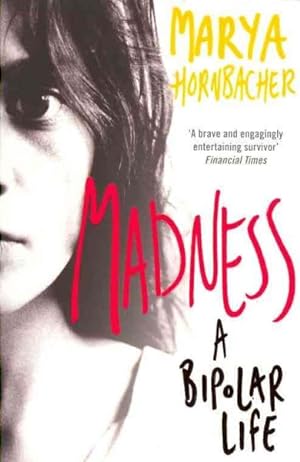 Imagen del vendedor de Madness : A Bipolar Life a la venta por GreatBookPrices