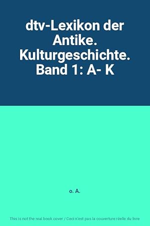 Seller image for dtv-Lexikon der Antike. Kulturgeschichte. Band 1: A- K for sale by Ammareal
