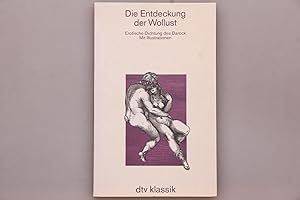 Seller image for DIE ENTDECKUNG DER WOLLUST. Erotische Dichtung des Barock for sale by INFINIBU KG