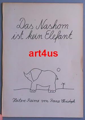 Bild des Verkufers fr Das Nashorn ist kein Elefant : Eine Manchmal-Geschichte zum Verkauf von art4us - Antiquariat