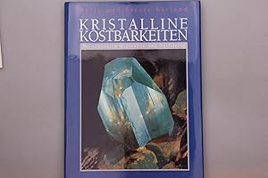 KRISTALLINE KOSTBARKEITEN. Die schönsten Mineralien und Edelsteine