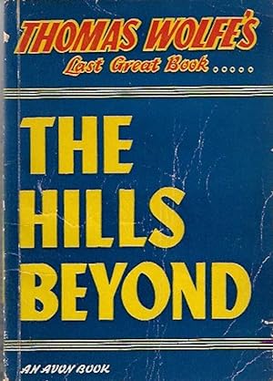 Seller image for The hills beyond with a note on Thomas Wolfe by Edward C. Aswell for sale by Hill Country Books