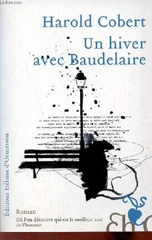 Image du vendeur pour Un hiver avec Baudelaire - roman. mis en vente par Le-Livre