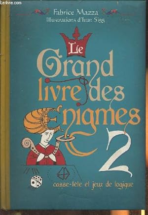 Bild des Verkufers fr Le grand livre des nigmes 2 zum Verkauf von Le-Livre