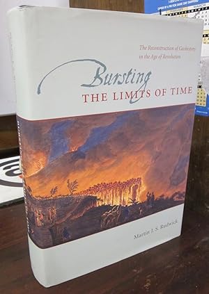 Bild des Verkufers fr Bursting the Limits of Time: The Reconstruction of Geohistory in the Age of Revolution zum Verkauf von Atlantic Bookshop