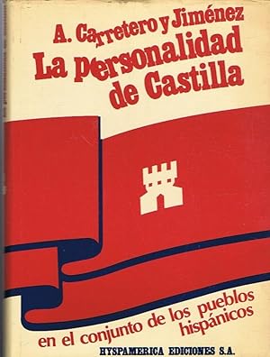 Imagen del vendedor de LA PERSONALIDAD DE CASTILLA EN EL CONJUNTO DE LOS PUEBLOS HISPNICOS a la venta por Librera Torren de Rueda