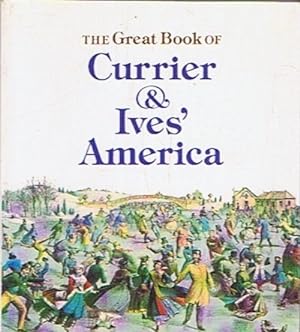 Bild des Verkufers fr THE GREAT BOOK OF CURRIER & IVES? AMERICA zum Verkauf von Librera Torren de Rueda