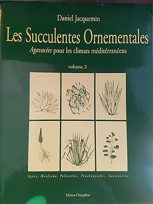 Les succulentes ornementales - volume 2