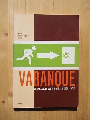 Seller image for VaBanque - Bankraub - Theorie. Praxis. Geschichte for sale by Versandantiquariat Manuel Weiner