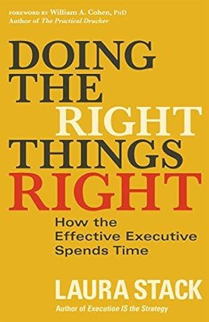 Bild des Verkufers fr Doing the Right Things Right: How the Effective Executive Spends Time (AGENCY/DISTRIBUTED) zum Verkauf von WeBuyBooks