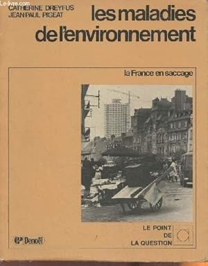 Bild des Verkufers fr Les maladies de l'environnement- La France en saccage zum Verkauf von Le-Livre