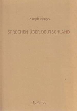 Seller image for Joseph Beuys. Sprechen Ueber Deutschland. Rede Vom 20. November 1985 In Den Muenchner Kammerspielen for sale by Stefan Schuelke Fine Books