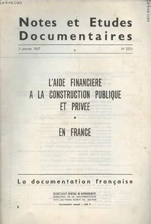 Image du vendeur pour Notes et Etudes documentaires n3351 - 3 janvier 1967 - L'aide financire  la construction publique et prive - 1. En France : Les origines historiques - La situation avant 1914 - De 1914  1954 - Dfinition des moyens de financement nouveaux pour assur mis en vente par Le-Livre