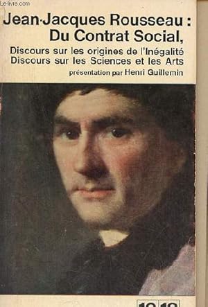 Image du vendeur pour Du contrat social discours sur les sciences et les arts - discours sur l'origine de l'ingalit parmi les hommes - Collection 10/18 n89/90. mis en vente par Le-Livre