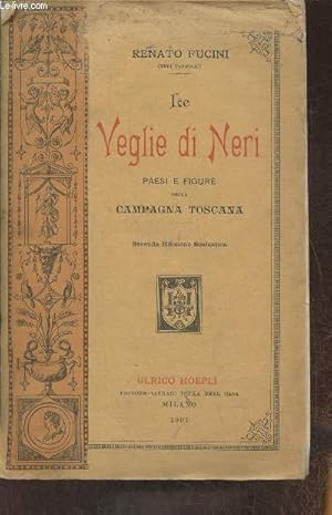 Bild des Verkufers fr Le veglie di neri, paesi e figure della campagna Toscana zum Verkauf von Le-Livre