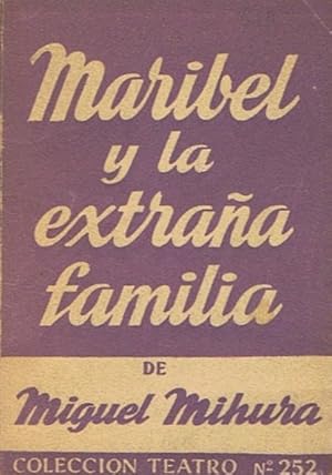 Immagine del venditore per MARIBEL Y LA EXTRAA FAMILIA. Comedia en tres actos. venduto da Librera Torren de Rueda