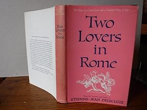 Two Lovers in Rome, Being Extracts from the Journal and Letters of Etienne-Jean Delecluze