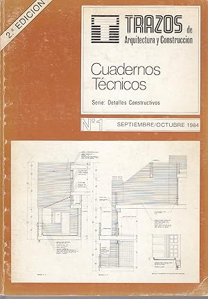 TRAZOS DE ARQUITECTURA Y CONSTRUCCIÓN. Cuadernos Técnicos, Serie: Detalles Constructivos. Nº 1 (S...