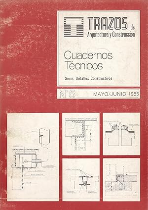 TRAZOS DE ARQUITECTURA Y CONSTRUCCIÓN. Cuadernos Técnicos, Serie: Detalles Constructivos. Nº 5 (M...