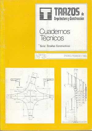 TRAZOS DE ARQUITECTURA Y CONSTRUCCIÓN. Cuadernos Técnicos, Serie: Detalles Constructivos. Nº 3 (E...