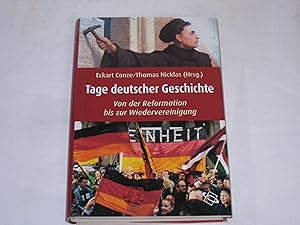 Bild des Verkufers fr Tage deutscher Geschichte. Von der Reformation bis zur Wiedervereinigung. zum Verkauf von Der-Philo-soph