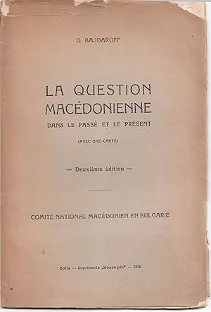 La question macédonienne dans le passé et le présent (avec une carte)