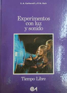 Imagen del vendedor de EXPERIMENTOS CON LUZ Y SONIDO a la venta por ALZOFORA LIBROS