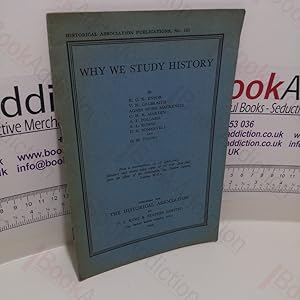 Image du vendeur pour Why We Study History (Historical Association Publications, No. 131) mis en vente par BookAddiction (ibooknet member)