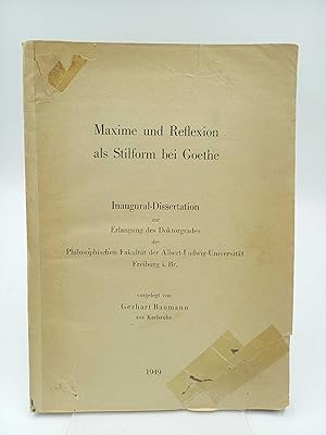 Bild des Verkufers fr Maxime und Reflexion als Stilform bei Goethe (Inaugural-Dissertation Albert-Ludwigs-Universitt Freiburg 1949) zum Verkauf von Antiquariat Smock