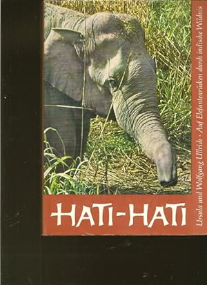 Seller image for Hati - Hati. Auf Elefantenrcken durch indische Wildnis. for sale by Ant. Abrechnungs- und Forstservice ISHGW