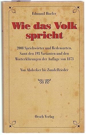 Sprichwörter und Redensarten samt den Varianten und den Worterklärungen der Auflage von 1873