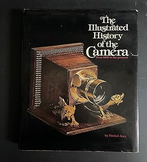 Imagen del vendedor de The Illustrated History of the Camera from 1839 to the Present a la venta por Avol's Books LLC