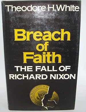 Seller image for Breach of Faith: The Fall of Richard Nixon for sale by Easy Chair Books