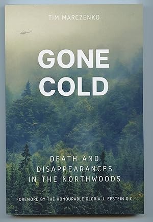 Bild des Verkufers fr Gone Cold: Death and Disappearances in the Northwoods zum Verkauf von Attic Books (ABAC, ILAB)