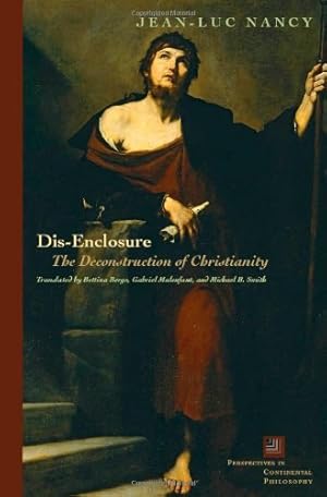 Seller image for Dis-Enclosure: The Deconstruction of Christianity (Perspectives in Continental Philosophy) by Jean-Luc Nancy [Paperback ] for sale by booksXpress