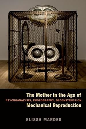 Seller image for The Mother in the Age of Mechanical Reproduction: Psychoanalysis, Photography, Deconstruction by Marder, Elissa [Paperback ] for sale by booksXpress