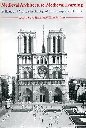 Seller image for Medieval Architecture, Medieval Learning : Builders and Masters in the Age of Romanesque and Gothic for sale by Godley Books