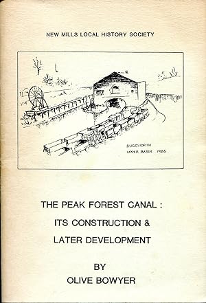 Seller image for The Peak Forest Canal : Its Construction and Later Development for sale by Godley Books