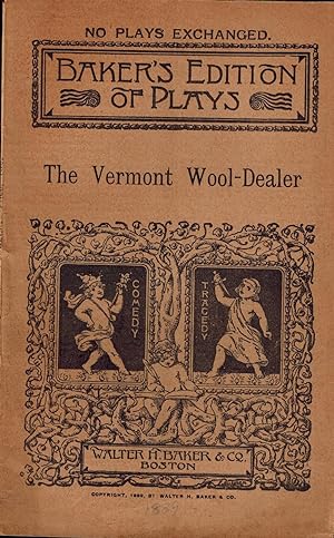 Vermont Wool Dealer. A Farce, In One Act (Baker's Edition of Plays) New Edition, Revised and Impr...