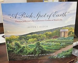 "A Rich Spot of Earth": Thomas Jefferson's Revolutionary Garden at Monticello